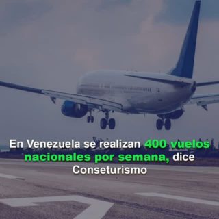 Conseturismo: En Venezuela se realizan 400 vuelos nacionales por semana