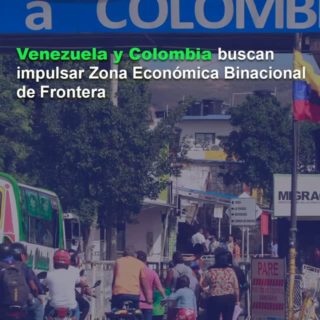 Autoridades de Venezuela y Colombia buscan impulsar la Zona Económica Binacional de Frontera