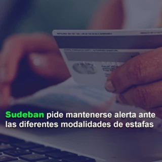 Sudeban pide a venezolanos mantenerse alerta ante las diferentes modalidades de estafas (+detalles)