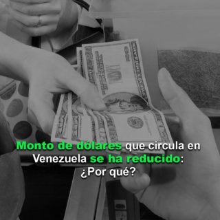 «Desdolarización»: Monto de dólares que circulan en Venezuela se ha reducido en 37%