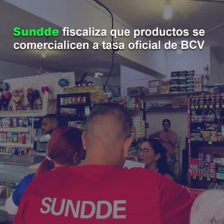 Sundde despliega fiscales en todo el país para verificar el uso y cobro de la tasa oficial del BCV