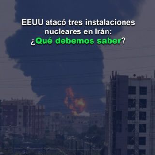 EEUU ataca tres instalaciones nucleares en Irán: El país «debe ahora aceptar poner fin a esta guerra»