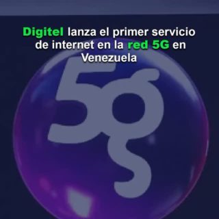 Digitel lanza el primer servicio de internet en la red 5G en Venezuela