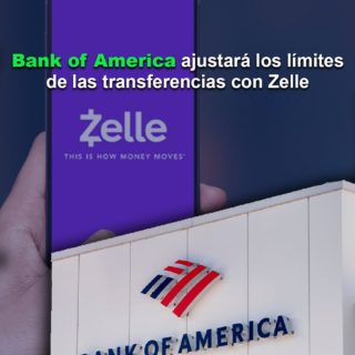 #Dato: Bank of America ajustará a partir del #21Jul los límites de las transferencias con Zelle