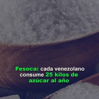#Dato: Consumo de azúcar en Venezuela se ubica en 25 kilos por persona al año