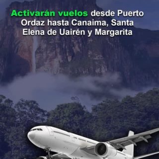 En un mes activarán vuelos desde Puerto Ordaz hasta Canaima, Santa Elena de Uairén y Margarita