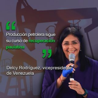 Delcy Rodríguez: «producción petrolera sigue su curso de recuperación paulatina»