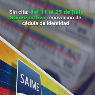 #Atentos: Saime realizará del 11 al 25 de julio la renovación de la cédula de identidad sin cita