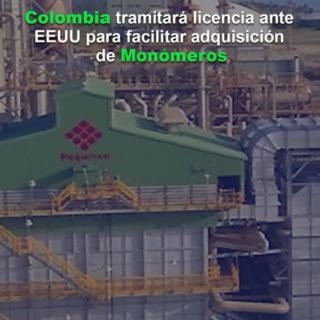 Colombia tramitará una licencia ante Estados Unidos para facilitar adquisición de Monómeros