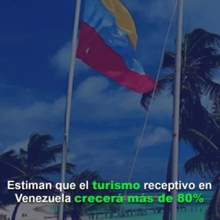Estiman que el turismo receptivo en Venezuela crecerá en más del 80% en el 2025
