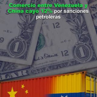 Comercio entre Venezuela y China cayó 12% en el primer semestre por sanciones petroleras