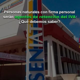 Seniat: Personas naturales con firma personal serán agentes de retención del IVA (+Gaceta)