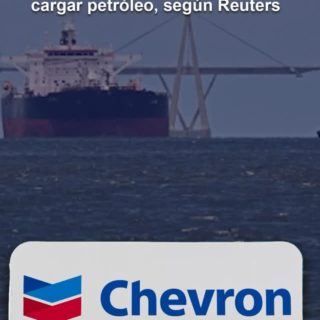 Reuters: Llegó a puerto venezolano primer barco fletado por Chevron para cargar petróleo