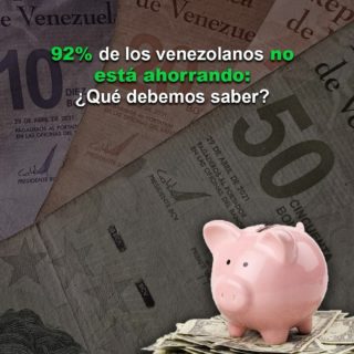 #Dato: El 92% de los venezolanos no está ahorrando, según estudio