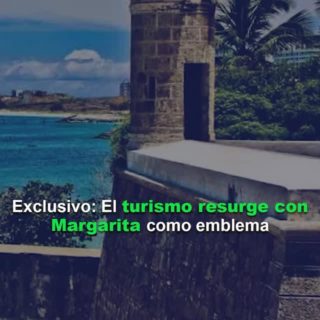 #Exclusivo: El turismo resurge con Margarita como emblema en un entorno complicado