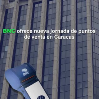 BNC ofrece una nueva jornada de puntos de venta en Caracas