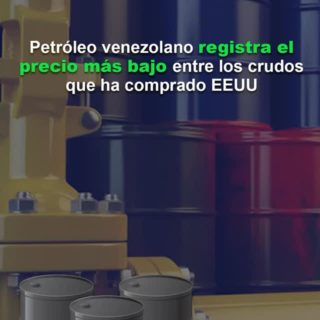 Petróleo venezolano registra el precio más bajo entre los crudos importados que ha comprado EE.UU.