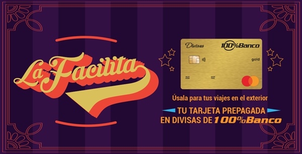 100%Banco lanza campaña de “La Facilita”: Tarjeta prepagada en divisas, fácil de usar y con novedosos elementos de seguridad