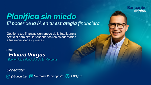 Aprende a gestionar tus finanzas con IA en la séptima edición de Bancaribe Digital