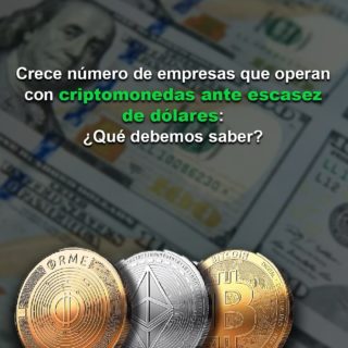 Reuters: Crece número de empresas que operan con criptomonedas ante escasez de dólares