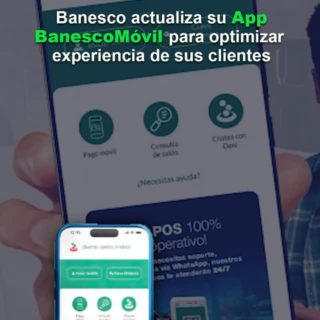 Banesco actualiza su App BanescoMóvil para optimizar experiencia de sus clientes