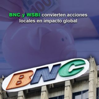 BNC y WSBI convierten acciones locales en impacto global