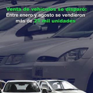 Venta de vehículos aumentó 108,65% interanual hasta más de 21.000 unidades entre enero y agosto