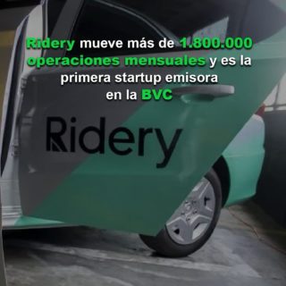 Ridery mueve más de 1.800.000 operaciones mensuales y es la primera startup emisora en la BVC