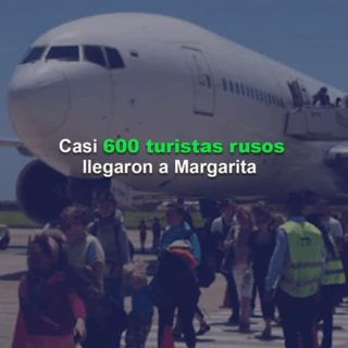 Más de 3.350 rusos han visitado Venezuela: Margarita recibió dos vuelos con más de 590 turistas