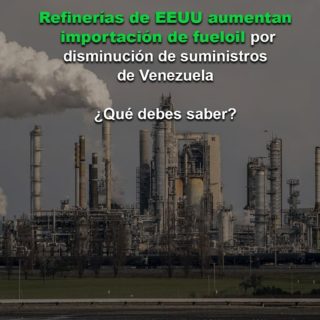 Refinerías de EEUU aumentan importación de fueloil por disminución de suministros de Venezuela