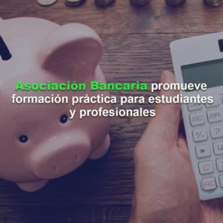 Mes de la Educación Financiera: Asociación Bancaria de Venezuela promueve formación práctica para estudiantes y profesionales