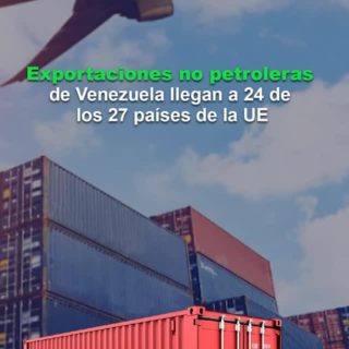 Productos de calidad: Exportaciones no petroleras de Venezuela llegan a 24 de los 27 países de la UE