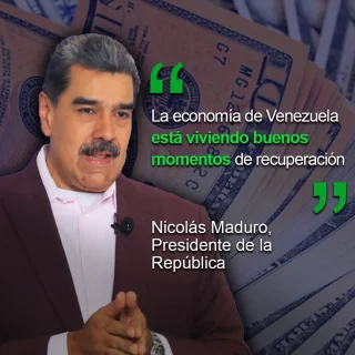 Maduro: Salud de la economía venezolana sigue en aumento y se ubica entre 6 y 7 en una escala de 10 puntos