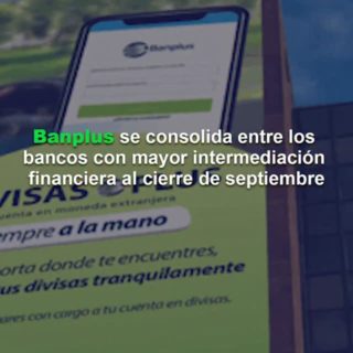 Banplus se consolida entre los bancos con mayor intermediación financiera al cierre de septiembre