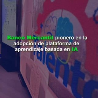 Mercantil es pionero en la adopción de plataforma de aprendizaje basada en IA