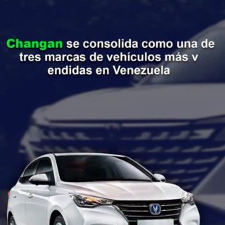 Changan se consolida como una de tres marcas de vehículos más vendidas en Venezuela