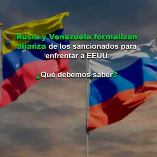 Rusia y Venezuela formalizan la «alianza de los sancionados» para enfrentar a EEUU