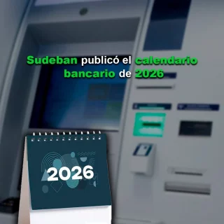 Sudeban publicó el calendario bancario de 2026: Conozca los días feriados en que no trabajará la Banca