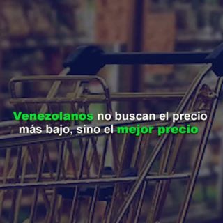 “Consumidor venezolano no buscan el precio más bajo, sino el mejor precio”, afirma experta