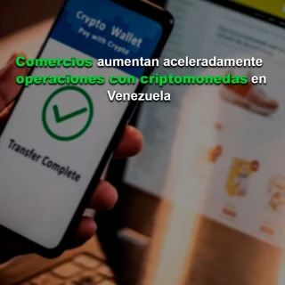 Comercio e industria aumentan aceleradamente operaciones con criptomonedas en Venezuela