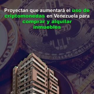 #Dato: Proyectan que aumentará el uso de criptomonedas en Venezuela para comprar y alquilar inmuebles