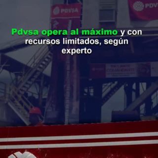 «Pdvsa opera al máximo y con recursos limitados»: experto descarta incremento de producción en 2026