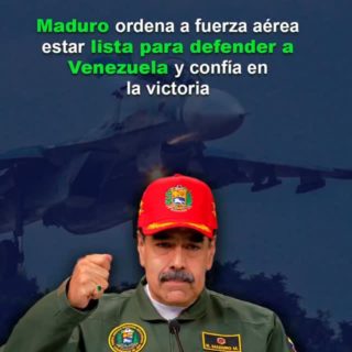 Maduro ordena a fuerza aérea estar lista para defender a Venezuela y confía en la victoria