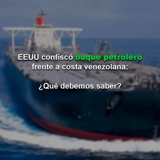 Trump anuncia que EE.UU. confiscó un buque petrolero frente las costas de Venezuela