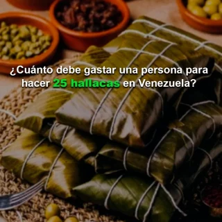 #Dato: ¿Cuánto debe gastar una persona para hacer 25 hallacas en Venezuela?
