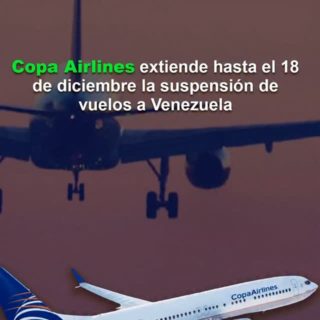 Copa Airlines extiende hasta el 18 de diciembre la suspensión de vuelos a Venezuela