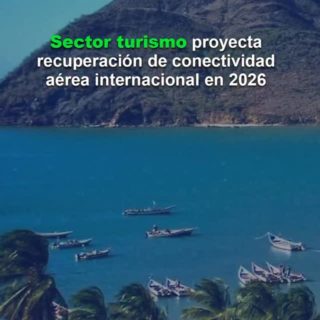 Optimismo: Sector turismo proyecta recuperación de conectividad aérea internacional en 2026
