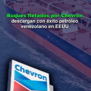 Buques fletados por Chevron descargan con éxito petróleo venezolano en EEUU