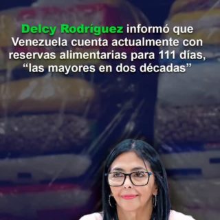 111 días: Venezuela cuenta con las mayores reservas de alimentos en 20 años