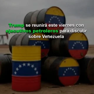 WSJ: Trump se reunirá este viernes con ejecutivos petroleros para discutir sobre Venezuela